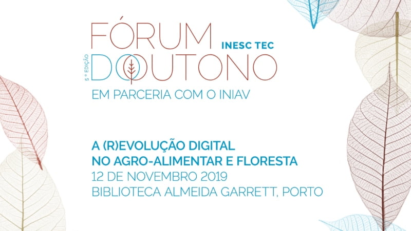 Fórum do Outono INESCTEC debate a revolução digital no agroalimentar