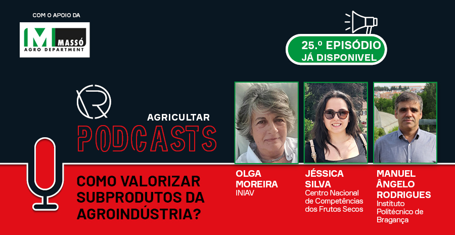 Já está disponível um novo episódio do podcast ‘Agricultar’, que se foca na circularidade e em como valorizar subprodutos da agroindústria.
